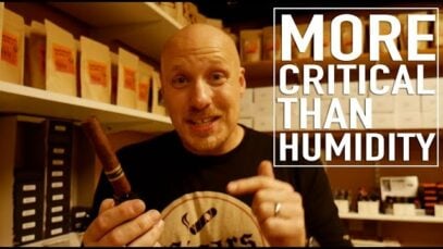 One Thing More Critical Than Humidity with Cigars